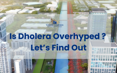 Is Dholera Overhyped or Misunderstood? Let’s Find Out