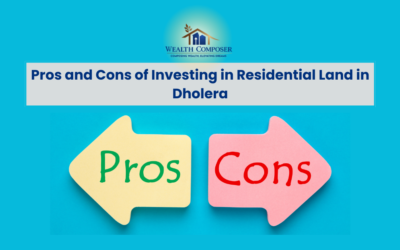 Think Before You Buy: Pros and Cons of Residential Land in Dholera
