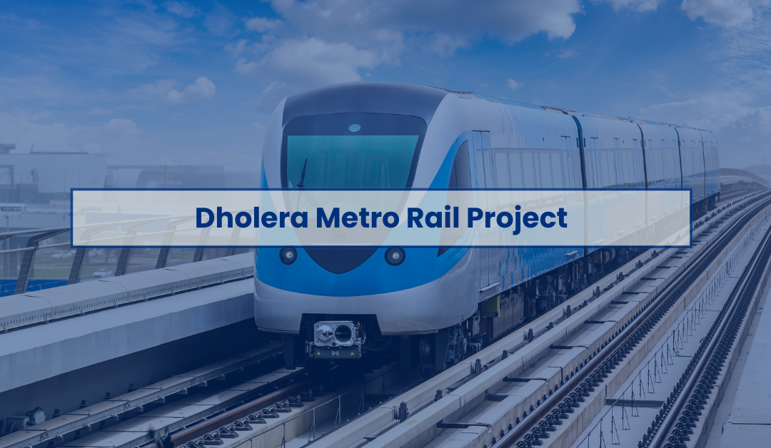 Dholera Metro Rail Project