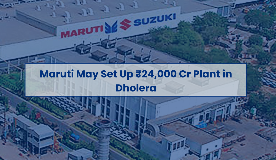 Maruti plans to invest ₹24,000 crore to set up plants in Gujarat