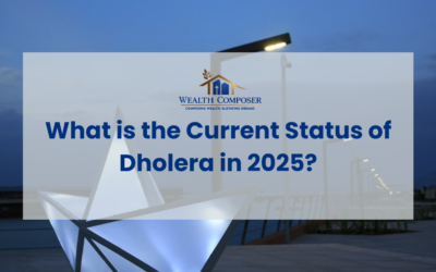 What is the Current Status of Dholera in 2025?